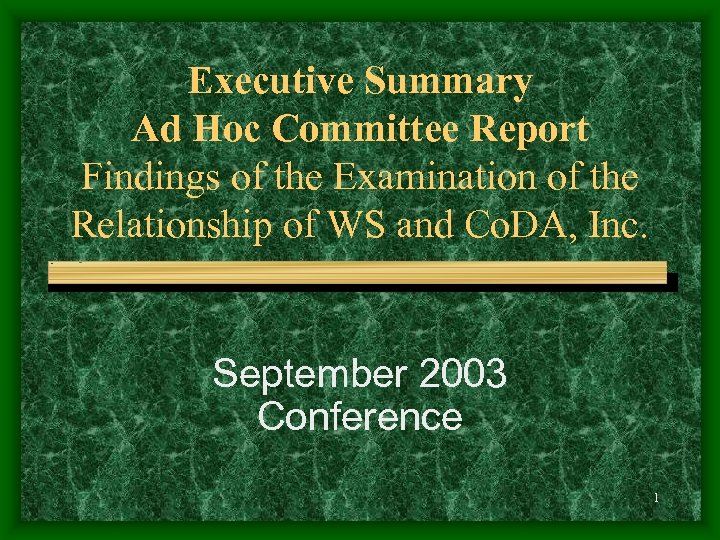 Executive Summary Ad Hoc Committee Report Findings of the Examination of the Relationship of