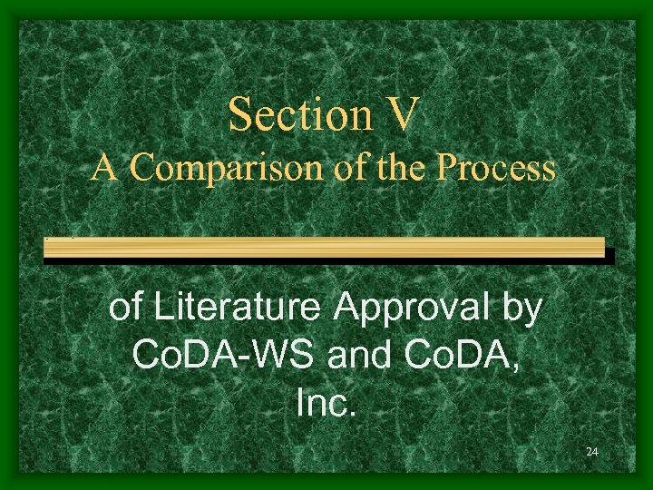 Section V A Comparison of the Process of Literature Approval by Co. DA-WS and