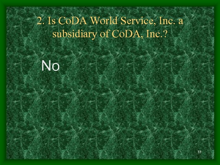 2. Is Co. DA World Service, Inc. a subsidiary of Co. DA, Inc. ?