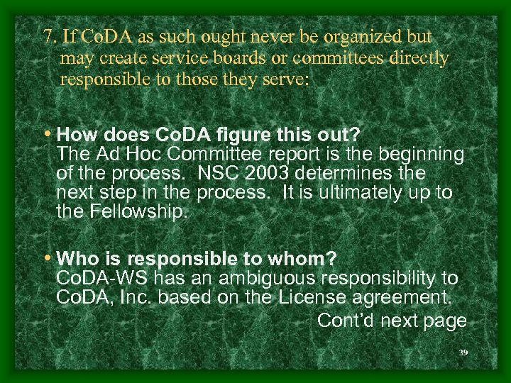 7. If Co. DA as such ought never be organized but may create service