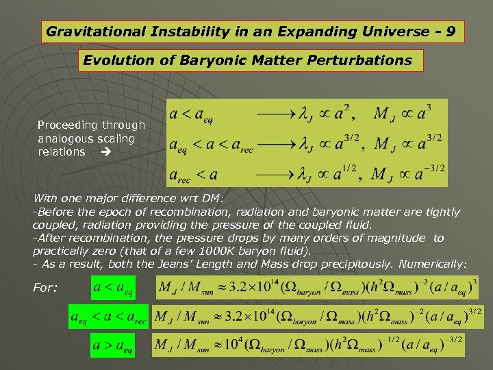 Gravitational Instability in an Expanding Universe - 9 Evolution of Baryonic Matter Perturbations Proceeding