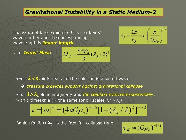 Gravitational Instability in a Static Medium-2 The value of k for which w=0 is