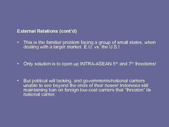 External Relations (cont’d) • This is the familiar problem facing a group of small