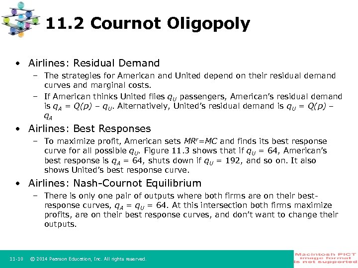 11. 2 Cournot Oligopoly • Airlines: Residual Demand – The strategies for American and