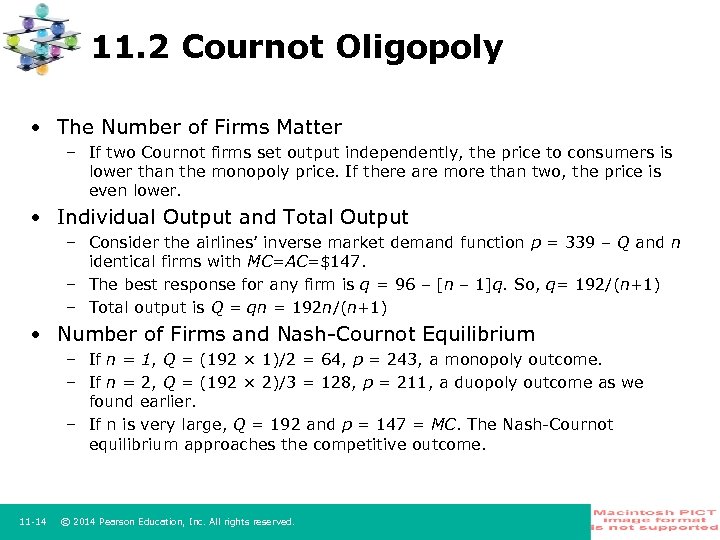 11. 2 Cournot Oligopoly • The Number of Firms Matter – If two Cournot