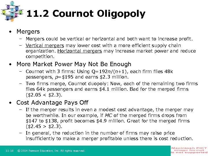 11. 2 Cournot Oligopoly • Mergers – Mergers could be vertical or horizontal and