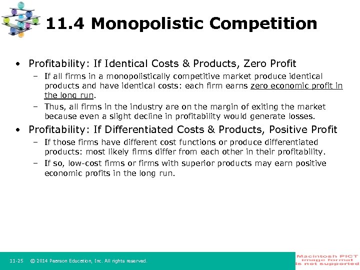 11. 4 Monopolistic Competition • Profitability: If Identical Costs & Products, Zero Profit –