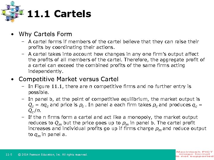 11. 1 Cartels • Why Cartels Form – A cartel forms if members of