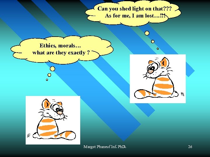 Can you shed light on that? ? ? As for me, I am lost…!!!