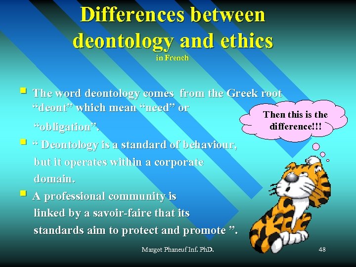 Differences between deontology and ethics in French § The word deontology comes from the