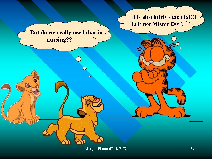  It is absolutely essential!!! Is it not Mister Owl? But do we really