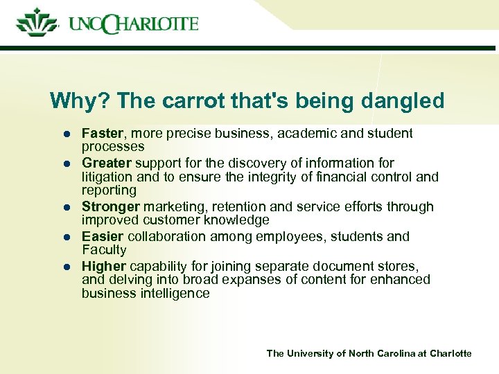 Why? The carrot that's being dangled l l l Faster, more precise business, academic