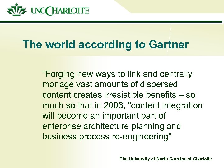 The world according to Gartner “Forging new ways to link and centrally manage vast