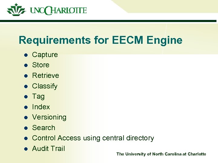 Requirements for EECM Engine l l l l l Capture Store Retrieve Classify Tag