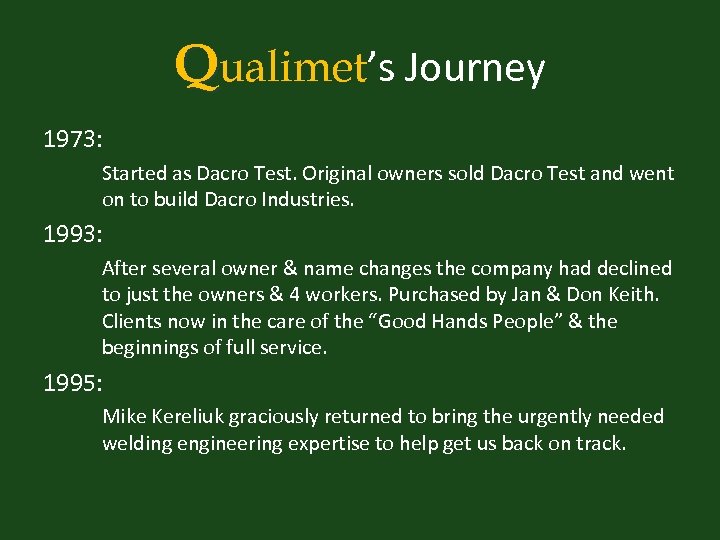 Qualimet’s Journey 1973: Started as Dacro Test. Original owners sold Dacro Test and went