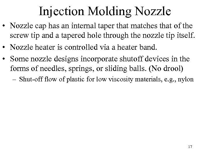 Injection Molding Nozzle • Nozzle cap has an internal taper that matches that of