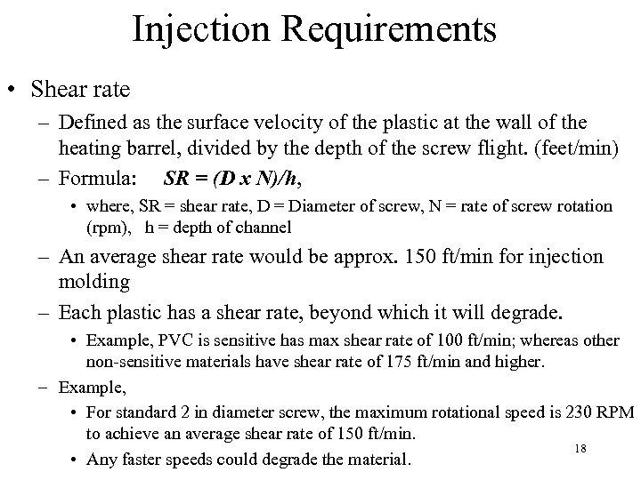 Injection Requirements • Shear rate – Defined as the surface velocity of the plastic