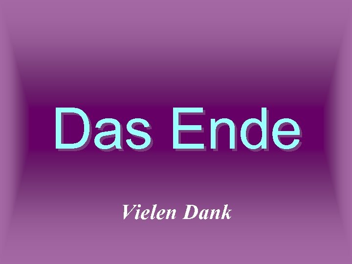 Das Ende Vielen Dank 