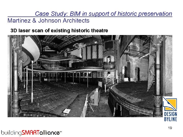 Case Study: BIM in support of historic preservation Martinez & Johnson Architects 3 D