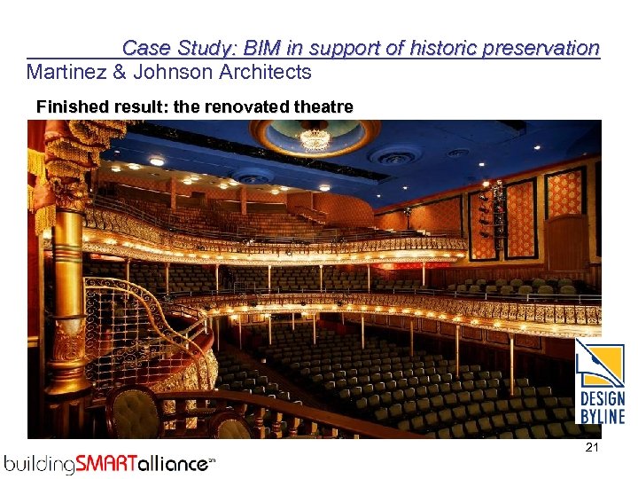 Case Study: BIM in support of historic preservation Martinez & Johnson Architects Finished result: