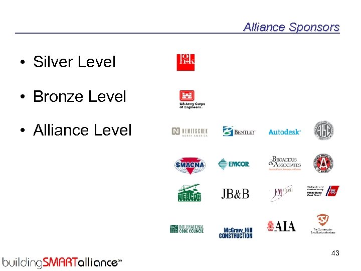 Alliance Sponsors • Silver Level • Bronze Level • Alliance Level 43 