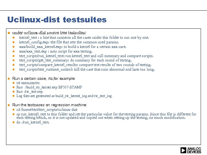 Uclinux-dist testsuites under uclinux-dist source tree testsuites: Run a certain case, rtc, for example: