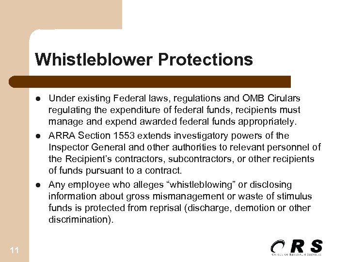 Whistleblower Protections l l l 11 Under existing Federal laws, regulations and OMB Cirulars