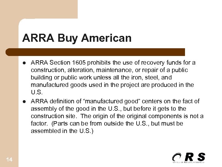 ARRA Buy American l l 14 ARRA Section 1605 prohibits the use of recovery