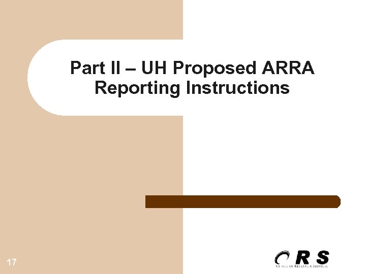Part II – UH Proposed ARRA Reporting Instructions 17 