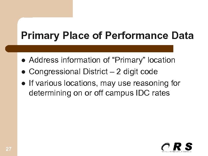 Primary Place of Performance Data l l l 27 Address information of “Primary” location