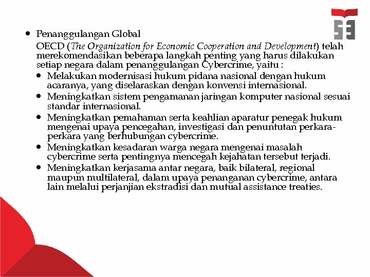  Penanggulangan Global OECD (The Organization for Economic Cooperation and Development) telah merekomendasikan beberapa