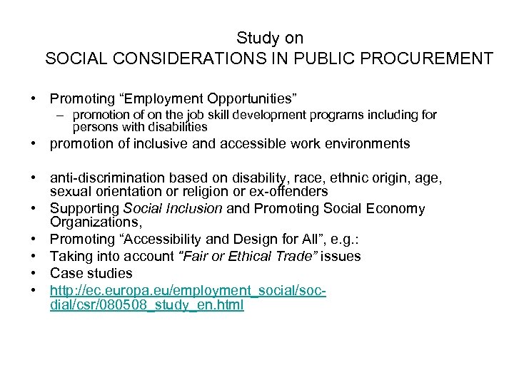 Study on SOCIAL CONSIDERATIONS IN PUBLIC PROCUREMENT • Promoting “Employment Opportunities” – promotion of