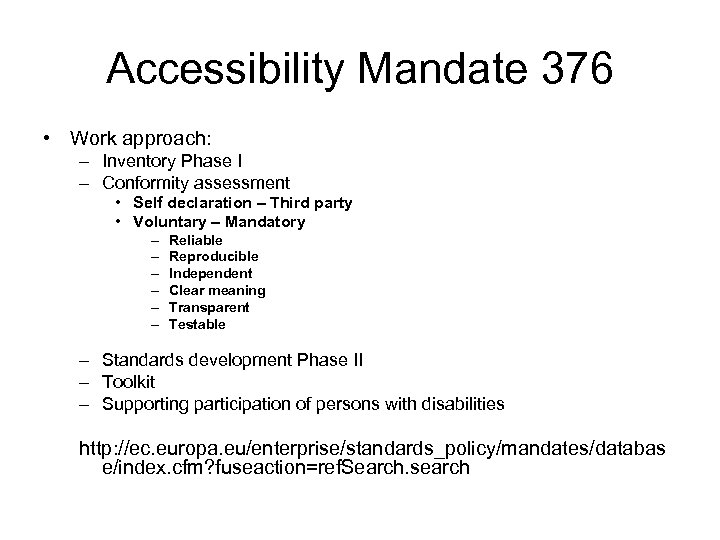 Accessibility Mandate 376 • Work approach: – Inventory Phase I – Conformity assessment •