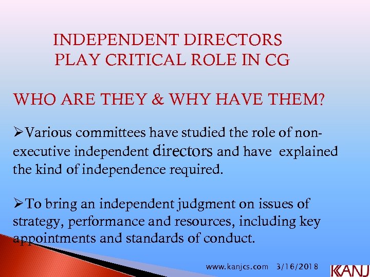 INDEPENDENT DIRECTORS PLAY CRITICAL ROLE IN CG WHO ARE THEY & WHY HAVE THEM?