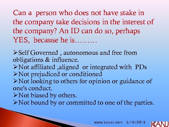 Can a person who does not have stake in the company take decisions in