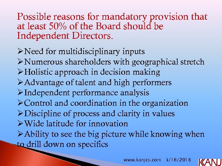 Possible reasons for mandatory provision that at least 50% of the Board should be