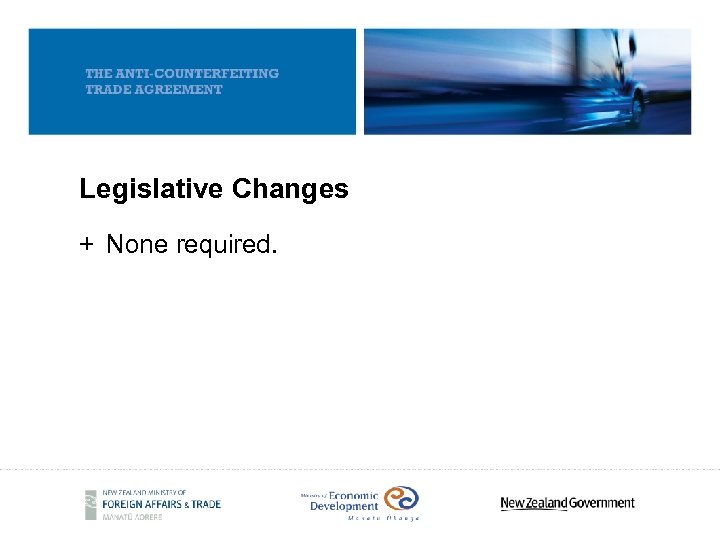 Legislative Changes + None required. 