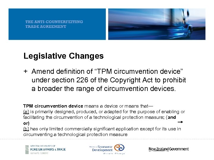 Legislative Changes + Amend definition of “TPM circumvention device” under section 226 of the