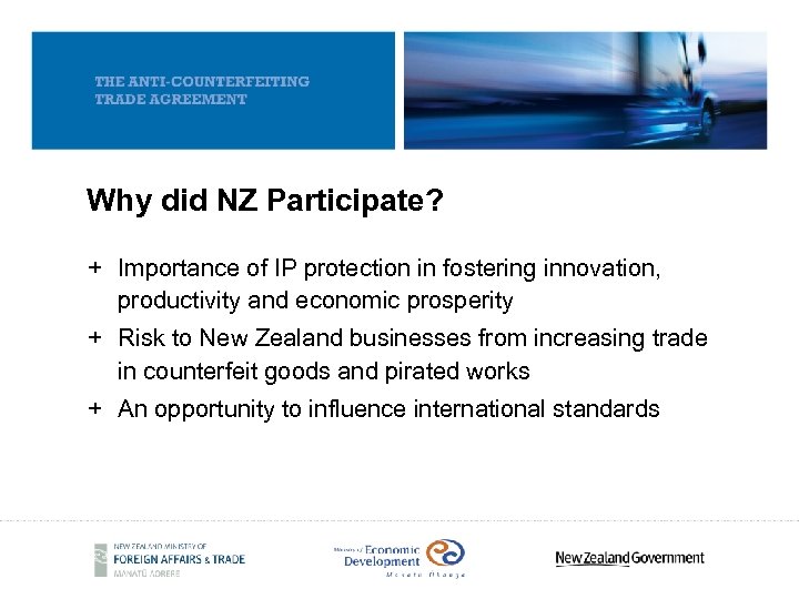 Why did NZ Participate? + Importance of IP protection in fostering innovation, productivity and