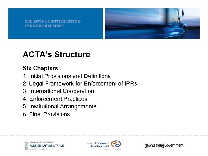 ACTA’s Structure Six Chapters 1. Initial Provisions and Definitions 2. Legal Framework for Enforcement
