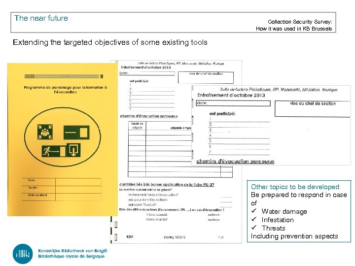 The near future Collection Security Survey: How it was used in KB Brussels Extending