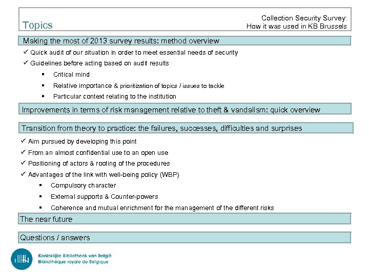 Collection Security Survey: How it was used in KB Brussels Topics Making the most