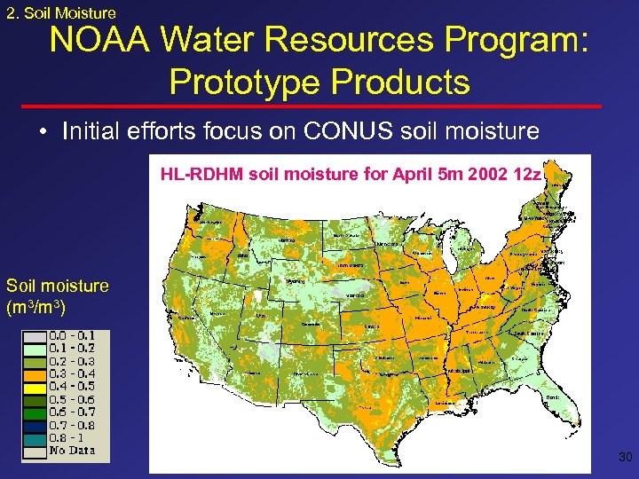 2. Soil Moisture NOAA Water Resources Program: Prototype Products • Initial efforts focus on