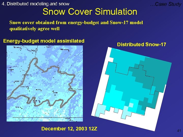 4. Distributed modeling and snow Snow Cover Simulation …Case Study Snow cover obtained from