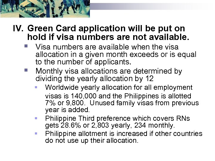 IV. Green Card application will be put on hold if visa numbers are not