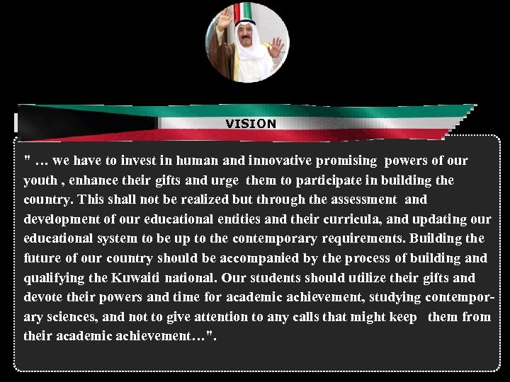 VISION " … we have to invest in human and innovative promising powers of