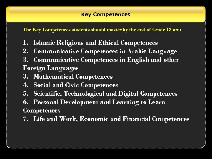 Key Competences The Key Competences students should master by the end of Grade 12