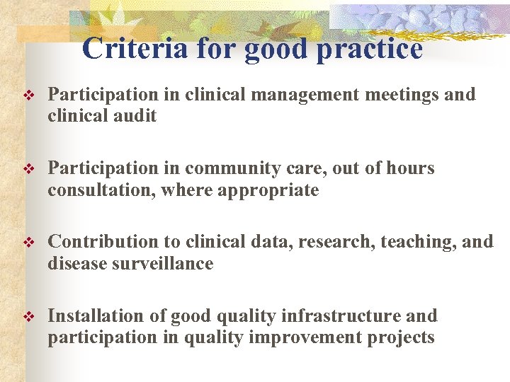 Criteria for good practice v Participation in clinical management meetings and clinical audit v