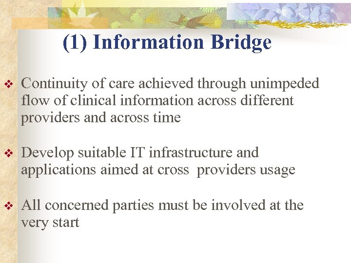 (1) Information Bridge v Continuity of care achieved through unimpeded flow of clinical information