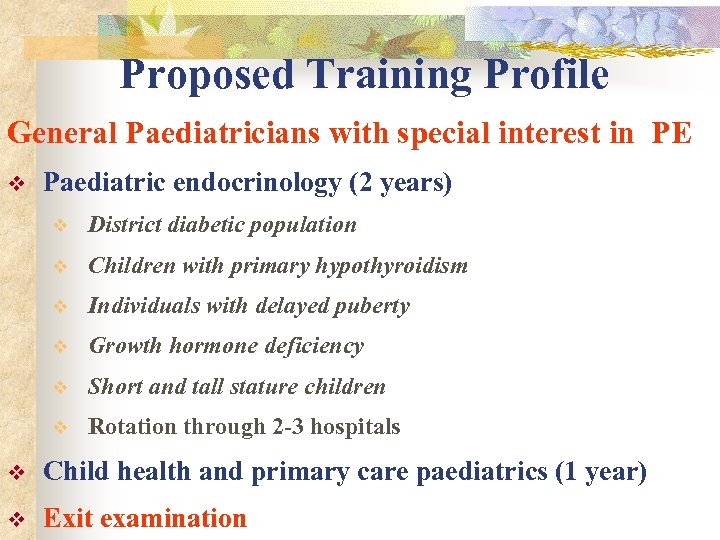 Proposed Training Profile General Paediatricians with special interest in PE v Paediatric endocrinology (2